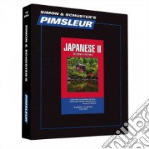 Japanese II (CD Audiobook) libro in lingua di Pimsleur Language Programs