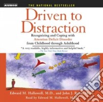 Driven to Distraction (CD Audiobook) libro in lingua di Hallowell Edward M., Ratey John J.
