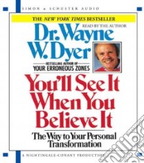You'll See It When You Believe It (CD Audiobook) libro in lingua di Dyer Wayne W.