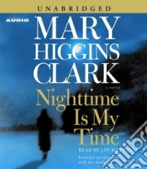 Nighttime Is My Time (CD Audiobook) libro in lingua di Clark Mary Higgins, Maxwell Jan (NRT)