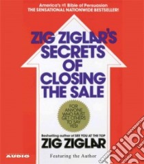 Zig Ziglar's Secrets of Closing the Sale (CD Audiobook) libro in lingua di Ziglar Zig