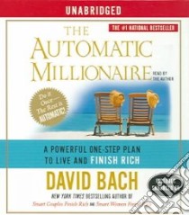 The Automatic Millionaire (CD Audiobook) libro in lingua di Bach David, Bach David (NRT)