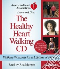 The Healthy Heart Walking Program (CD Audiobook) libro in lingua di American Heart Association, Moreno Rita (NRT)