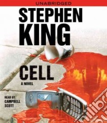 Cell (CD Audiobook) libro in lingua di King Stephen, Scott Campbell (NRT)