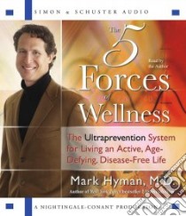 The Five Forces of Wellness (CD Audiobook) libro in lingua di Hyman Mark, Hyman Mark (NRT)