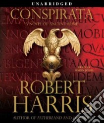 Conspirata (CD Audiobook) libro in lingua di Harris Robert, Jones Simon (NRT)