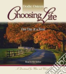 Choosing Life (CD Audiobook) libro in lingua di Osteen Dodie