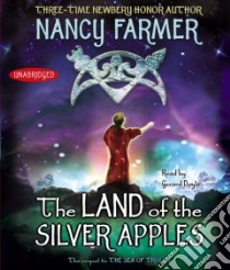 The Land of the Silver Apples (CD Audiobook) libro in lingua di Farmer Nancy, Doyle Gerard (NRT)