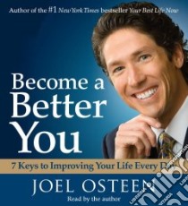 Become a Better You (CD Audiobook) libro in lingua di Osteen Joel