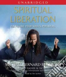 Spiritual Liberation (CD Audiobook) libro in lingua di Beckwith Michael Bernard, Beckwith Michael Bernard (NRT)