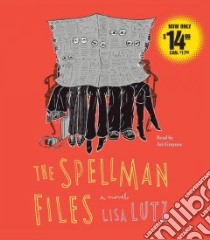 The Spellman Files (CD Audiobook) libro in lingua di Lutz Lisa, Graynor Ari (NRT)
