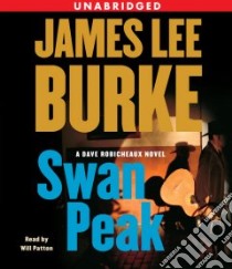 Swan Peak (CD Audiobook) libro in lingua di Burke James Lee, Patton Will (NRT)