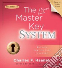 The New Master Key System (CD Audiobook) libro in lingua di Haanel Charles F., Miller Ruth L. Ph.D. (EDT), Boles James (NRT)