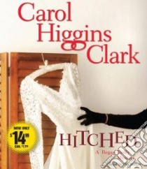 Hitched (CD Audiobook) libro in lingua di Clark Carol Higgins