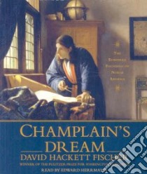 Champlain's Dream libro in lingua di Fischer David Hackett, Herrmann Edward (NRT)