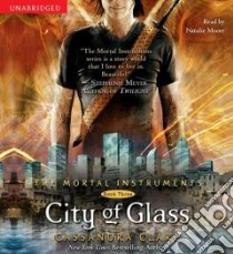 City of Glass (CD Audiobook) libro in lingua di Clare Cassandra, Moore Natalie (NRT)