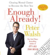 Enough Already! (CD Audiobook) libro in lingua di Walsh Peter