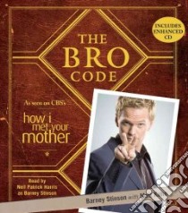 The Bro Code (CD Audiobook) libro in lingua di Stinson Barney, Harris Neil Patrick (NRT), Kuhn Matt