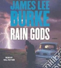 Rain Gods (CD Audiobook) libro in lingua di Burke James Lee, Patton Will (NRT)