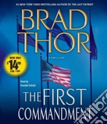 The First Commandment (CD Audiobook) libro in lingua di Thor Brad, Schultz Armand (NRT)