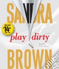 Play Dirty (CD Audiobook) libro in lingua di Brown Sandra, Slezak Victor (NRT)