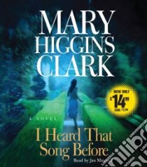 I Heard That Song Before (CD Audiobook) libro in lingua di Clark Mary Higgins, Maxwell Jan (NRT)