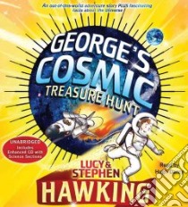 George's Cosmic Treasure Hunt (CD Audiobook) libro in lingua di Hawking Lucy, Hawking Stephen W., Dancy Hugh (NRT)
