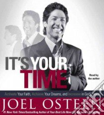 It's Your Time (CD Audiobook) libro in lingua di Osteen Joel
