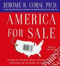 America for Sale (CD Audiobook) libro in lingua di Corsi Jerome R. Ph.D.