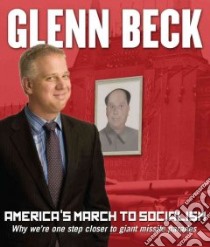America's March to Socialism (CD Audiobook) libro in lingua di Beck Glenn