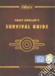Fallout 4 Vault Dweller's Survival Guide libro in lingua di Hodgson David S. J., von Esmarch Nick