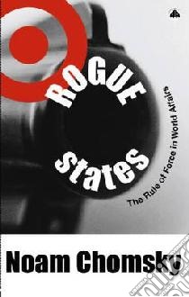 Rogue States libro in lingua di Noam  Chomsky