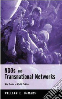 Ngos And Transnational Networks libro in lingua di Demoss William E., DeMars William E.