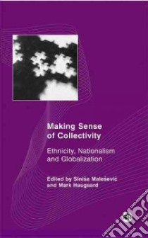 Making Sense of Collectivity libro in lingua di Malesevic Sinisa (EDT), Haugaard Mark (EDT)