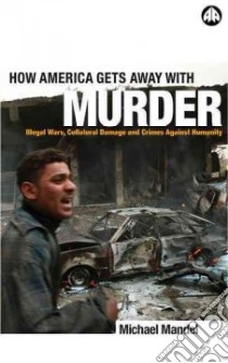How America Gets Away With Murder libro in lingua di Mandel Michael