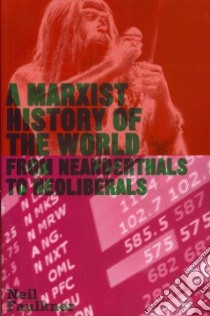 A Marxist History of the World libro in lingua di Faulkner Neil
