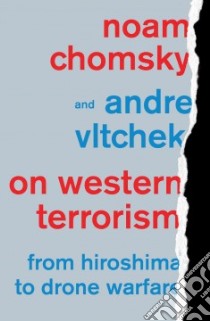 On Western Terrorism libro in lingua di Chomsky Noam, Vltchek Andre