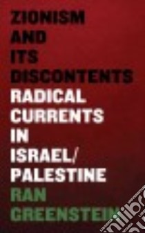 Zionism and Its Discontents libro in lingua di Greenstein Ran