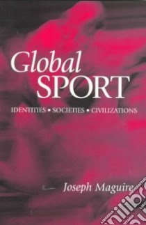 Global Sport libro in lingua di Maguire Joseph A.