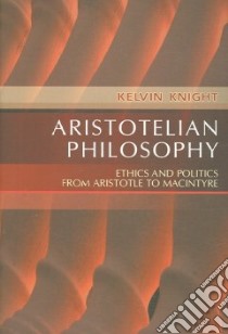 Aristotelian Philosophy libro in lingua di Knight Kelvin