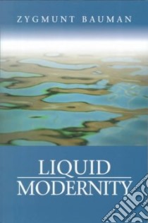 Liquid Modernity libro in lingua di Bauman Zygmunt