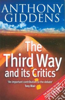 Third Way and Its Critics libro in lingua di Tony  Giddens