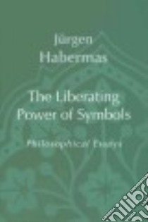 The Liberating Power of Symbols libro in lingua di Habermas Jurgen, Dews Peter (TRN)