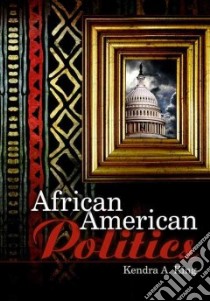 African American Politics libro in lingua di King Kendra