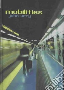 Mobilities libro in lingua di Urry John