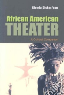 African American Theater libro in lingua di Dickersun Glenda