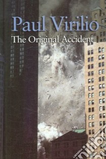 The Original Accident libro in lingua di Virilio Paul, Rose Julie (TRN)