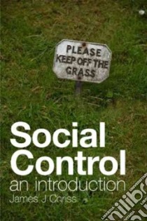 Social Control libro in lingua di Chriss James J.