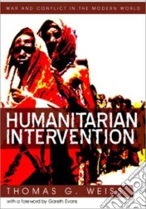 Humanitarian Intervention libro in lingua di Weiss Thomas G.