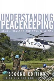Understanding Peacekeeping libro in lingua di Bellamy Alex J., Kimmel Paul D., Griffin Stuart
